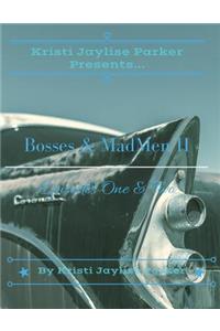 Kristi Jaylise Parker Presents...Bosses & MadMen II