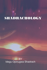 Shadrachology