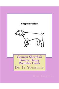German Shorthair Pointer Happy Birthday Cards