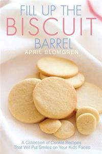 Fill Up the Biscuit Barrel