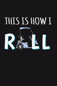 This Is How I Roll