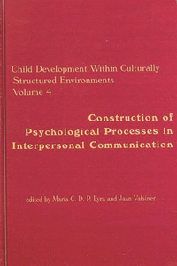 Child Development Within Culturally Structured Environments, Volume 4