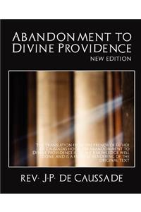 Abandonment to Divine Providence (New Edition)