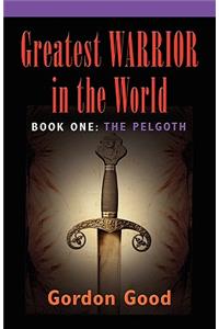 Greatest Warrior in the World - Book 1