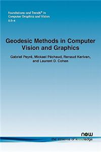 Geodesic Methods in Computer Vision and Graphics