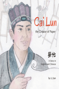 Cai Lun, The Creator of Paper