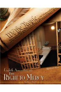 Eighth Amendment: The Right to Mercy