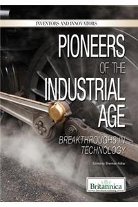 Pioneers of the Industrial Age