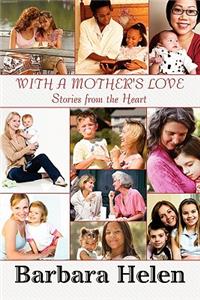 With a Mother's Love