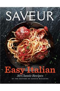 Saveur Easy Italian