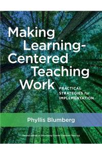 Making Learning-Centered Teaching Work