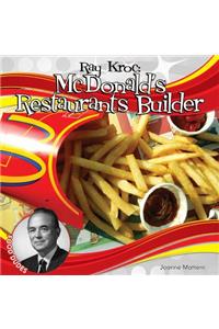 Ray Kroc: McDonald's Restaurants Builder