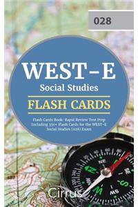 West-E Social Studies Flash Cards Book: Rapid Review Test Prep Including 350+ Flashcards for the West-E Social Studies (028) Exam