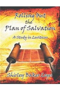 Rolling Out the Plan of Salvation