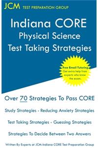 Indiana CORE Physical Science - Test Taking Strategies