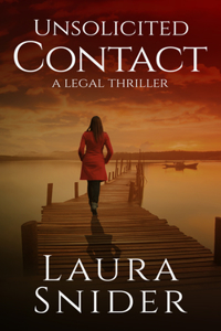 Unsolicited Contact: A Legal Thriller