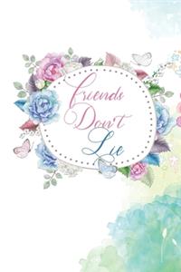 Friends Don't Lie