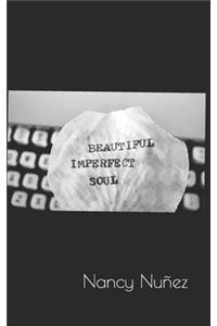 Beautiful Imperfect Soul