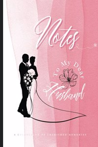 Notes To My Dear Husband