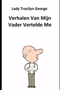 Verhalen Van Mijn Vader Vertelde Me