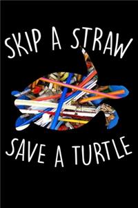 Skip A Straw Save A Turtle