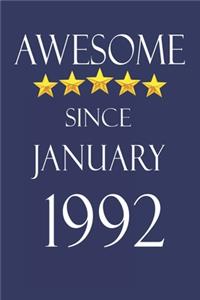 Awesome Since january 1992 Notebook Birthday Present
