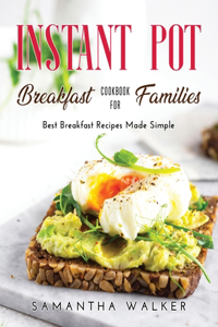 Instant Pot Breakfast Cookbook for Families