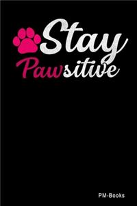 Stay Pawsitive