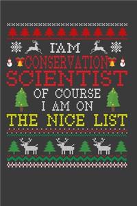 I Am Conservation Scientist Of Course I am On The Nice List