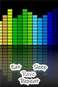 Eat Sleep Rave Repeat