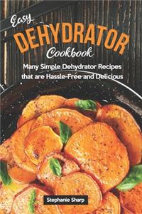 Easy Dehydrator Cookbook