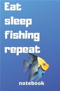 eat sleep fishing repeat notebook
