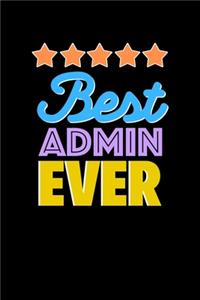 Best Admin Evers Notebook - Admin Funny Gift