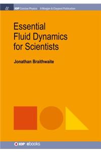Essential Fluid Dynamics for Scientists