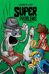 Super Problems: A Magic Pen Adventure