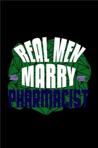 Real men marry pharmacist