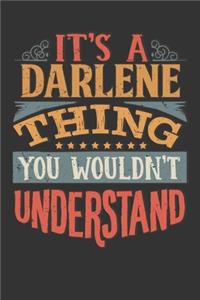 Its A Darlene Thing You Wouldnt Understand