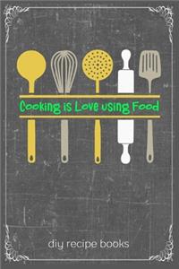 Cooking Is Love Using Food