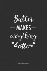 Butter Makes Everything Better