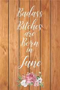Badass Bitches are Born in June