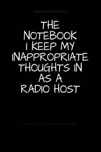 The Notebook I Keep My Inappropriate Thoughts In As A Radio Host