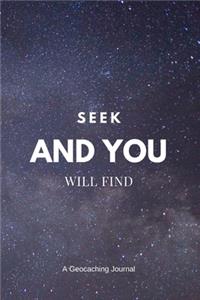 Seek and You Will Find