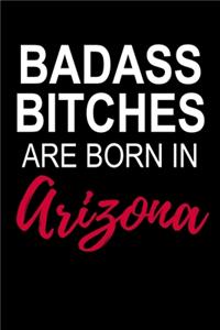 Badass Bitches Are Born In Arizona