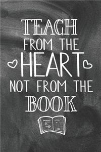 Teach From The Heart Not From The Book