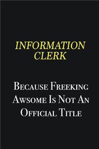 Information Clerk because freeking awsome is not an official title: Writing careers journals and notebook. A way towards enhancement