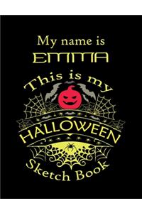 My name is EMMA This is my HALLOWEEN Sketch Book