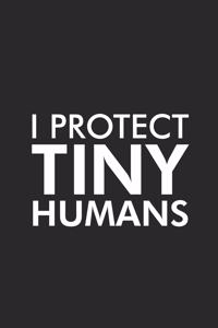 I Protect Tiny Humans