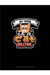 My Mom Is A Cat Mom