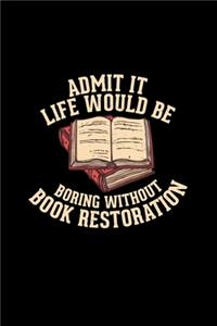 Admit it Book restoration