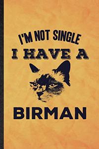 I'm Not Single I Have a Birman